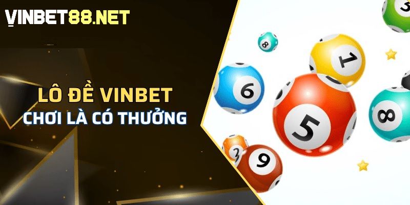 Lô đề - Danh mục game được yêu thích nhất